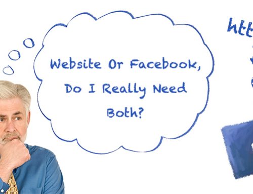 Website Or Facebook, Do I Really Need Both?
